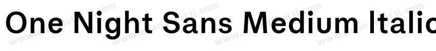 One Night Sans Medium ltalic字体转换
